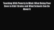 [PDF] Teaching With Poverty in Mind: What Being Poor Does to Kids' Brains and What Schools