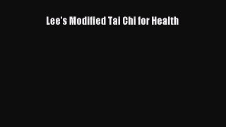 Download Lee's Modified Tai Chi for Health Free Books