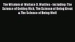 Read The Wisdom of Wallace D. Wattles - Including: The Science of Getting Rich The Science