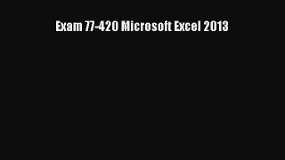 Read Exam 77-420 Microsoft Excel 2013 PDF Online