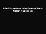 Download Primal 3D Interactive Series: Complete Human Anatomy (9 Volume Set) [Download] Online