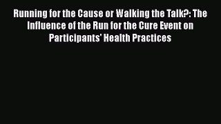 [Download] Running for the Cause or Walking the Talk?: The Influence of the Run for the Cure