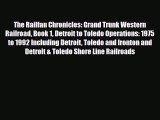 [PDF] The Railfan Chronicles: Grand Trunk Western Railroad Book 1 Detroit to Toledo Operations: