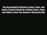 [PDF] The Encyclopedia of Business Letters Faxes and Emails: Features Hundreds of Model Letters