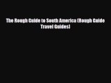 PDF The Rough Guide to South America (Rough Guide Travel Guides) PDF Book Free