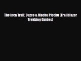 Download The Inca Trail: Cuzco & Machu Picchu (Trailblazer Trekking Guides) Ebook