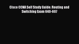 [PDF] Cisco CCNA Self Study Guide: Routing and Switching Exam 640-607 Download Online