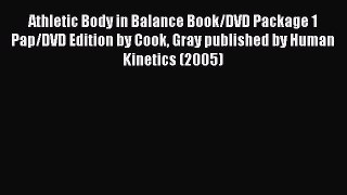 [PDF] Athletic Body in Balance Book/DVD Package 1 Pap/DVD Edition by Cook Gray published by
