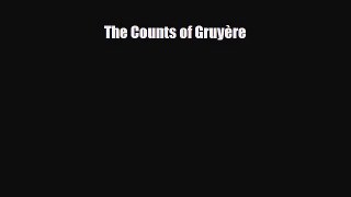 PDF The Counts of Gruyère Read Online