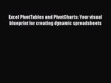 Read Excel PivotTables and PivotCharts: Your visual blueprint for creating dynamic spreadsheets