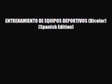 Download ENTRENAMIENTO DE EQUIPOS DEPORTIVOS (Bicolor) (Spanish Edition) [Read] Full Ebook