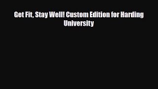 Download Get Fit Stay Well! Custom Edition for Harding University [Read] Full Ebook