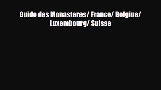 PDF Guide des Monasteres/ France/ Belgiue/ Luxembourg/ Suisse PDF Book Free