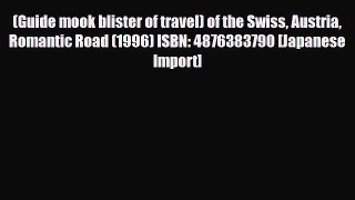 PDF (Guide mook blister of travel) of the Swiss Austria Romantic Road (1996) ISBN: 4876383790
