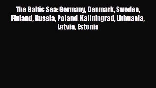 PDF The Baltic Sea: Germany Denmark Sweden Finland Russia Poland Kaliningrad Lithuania Latvia
