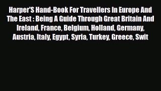 PDF Harper'S Hand-Book For Travellers In Europe And The East : Being A Guide Through Great