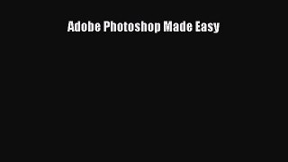 Download Adobe Photoshop Made Easy Ebook Online