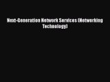 [PDF] Next-Generation Network Services (Networking Technology) Read Online