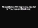 Read Microsoft Outlook 2007 Programming: Jumpstart for Power Users and Administrators Ebook