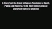 Read A History of the Great Influenza Pandemics: Death Panic and Hysteria 1830-1920 (International