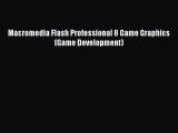 Download Macromedia Flash Professional 8 Game Graphics (Game Development) PDF Free