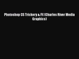 Read Photoshop CS Trickery & FX (Charles River Media Graphics) Ebook Free