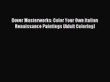 [Download PDF] Dover Masterworks: Color Your Own Italian Renaissance Paintings (Adult Coloring)