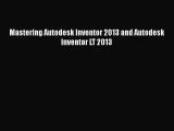 Read Mastering Autodesk Inventor 2013 and Autodesk Inventor LT 2013 Ebook