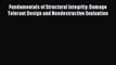 Read Fundamentals of Structural Integrity: Damage Tolerant Design and Nondestructive Evaluation