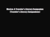 Download Mexico: A Traveler's Literary Companion (Traveler's Literary Companions) PDF Book