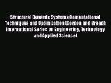 Read Structural Dynamic Systems Computational Techniques and Optimization (Gordon and Breadh