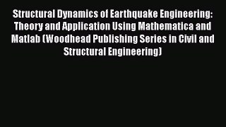 Download Structural Dynamics of Earthquake Engineering: Theory and Application Using Mathematica