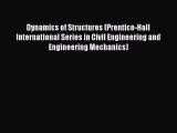 Download Dynamics of Structures (Prentice-Hall International Series in Civil Engineering and