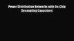 Read Power Distribution Networks with On-Chip Decoupling Capacitors PDF