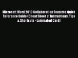 Read Microsoft Word 2010 Collaboration Features Quick Reference Guide (Cheat Sheet of Instructions
