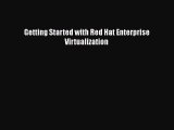 Download Getting Started with Red Hat Enterprise Virtualization Ebook Online