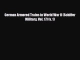 [PDF] German Armored Trains in World War II (Schiffer Military Vol. 17) (v. 1) Read Full Ebook