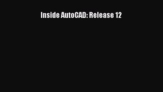 Download Inside AutoCAD: Release 12 PDF