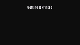 Read Getting It Printed PDF