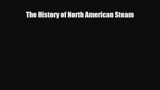[PDF] The History of North American Steam Download Online