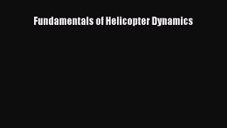 Read Fundamentals of Helicopter Dynamics PDF Online