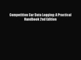 Download Competition Car Data Logging: A Practical Handbook 2nd Edition Ebook Online