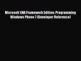 Read Microsoft XNA Framework Edition: Programming Windows Phone 7 (Developer Reference) Ebook