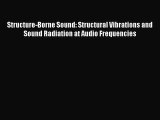 Read Structure-Borne Sound: Structural Vibrations and Sound Radiation at Audio Frequencies