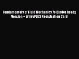 Read Fundamentals of Fluid Mechanics 7e Binder Ready Version   WileyPLUS Registration Card
