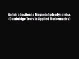 Read An Introduction to Magnetohydrodynamics (Cambridge Texts in Applied Mathematics) Ebook