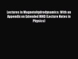 Download Lectures in Magnetohydrodynamics: With an Appendix on Extended MHD (Lecture Notes