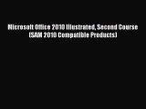Download Microsoft Office 2010 Illustrated Second Course (SAM 2010 Compatible Products) PDF