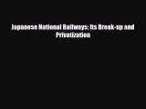 [PDF] Japanese National Railways: Its Break-up and Privatization Download Online