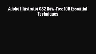 Read Adobe Illustrator CS2 How-Tos: 100 Essential Techniques Ebook